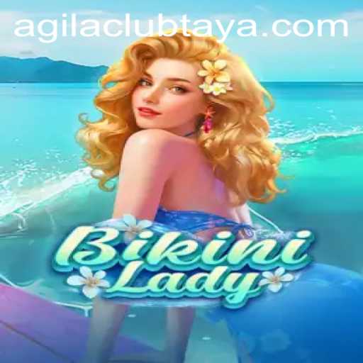 Exploring the Thrills of BikiniLady: A Dive into the Game and The AGILA CLUB